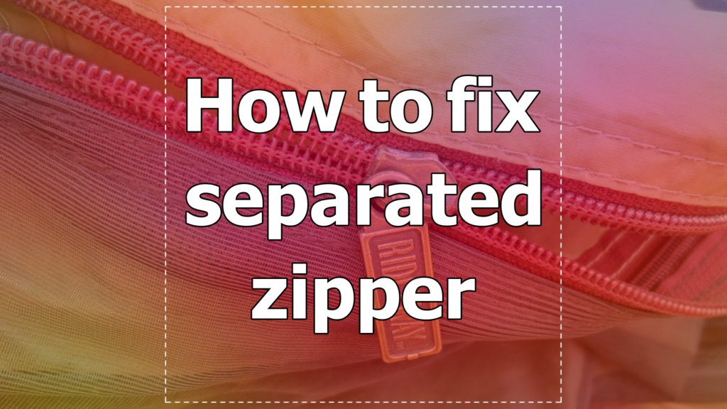 How to fix separated zipper