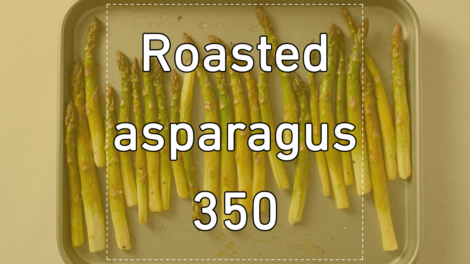 Roasted asparagus 350
