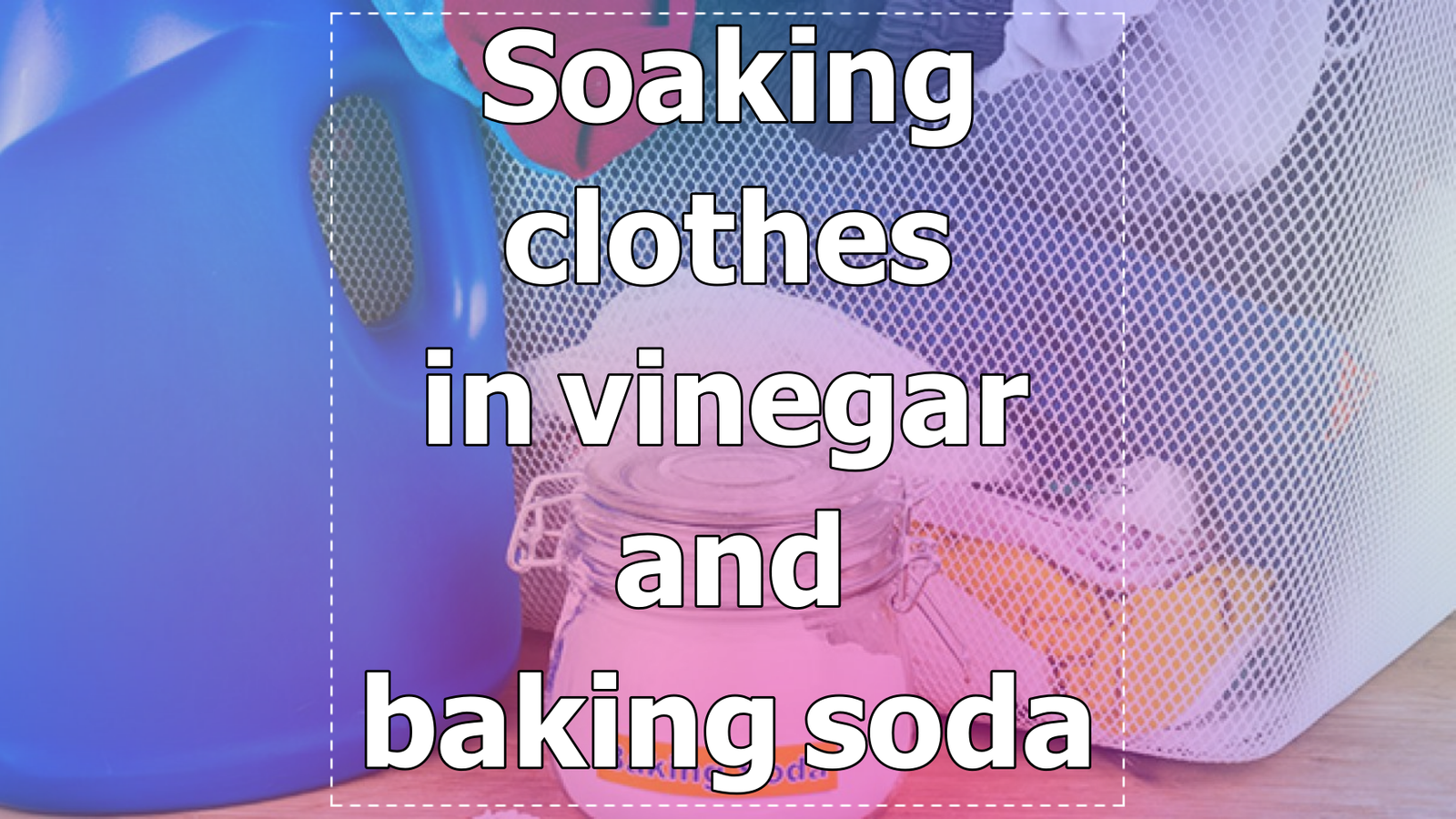 Soaking clothes in vinegar and baking soda