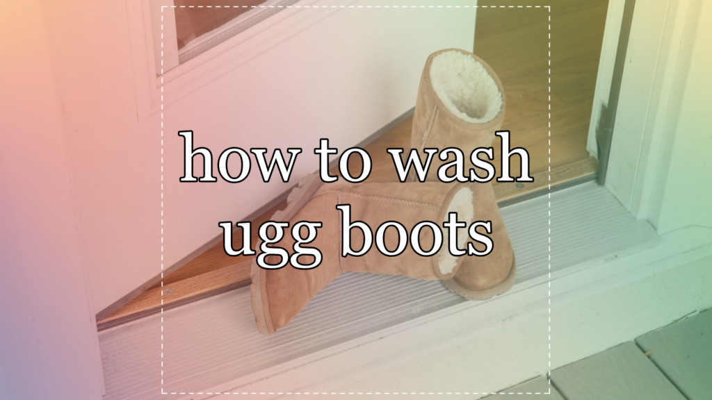 how to wash ugg boots