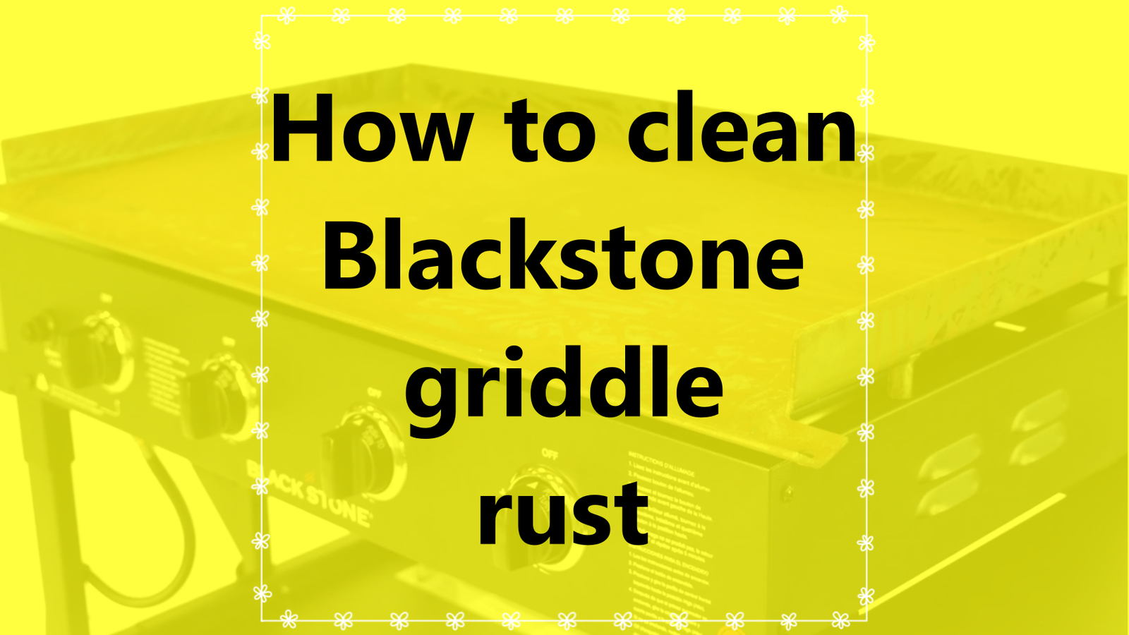 How to clean Blackstone griddle rust