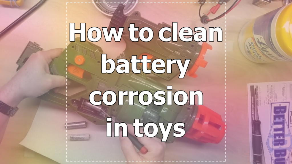 How to clean battery corrosion in toys